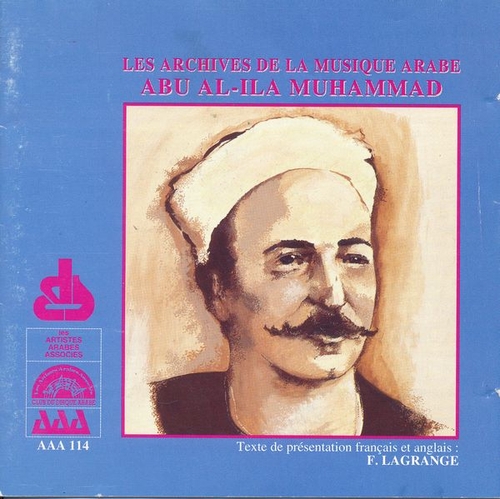 Couverture LES ARCHIVES DE LA MUSIQUE ARABE: ABU AL-ILA MUHAMMAD de Abu Al-Ila MUHAMMAD