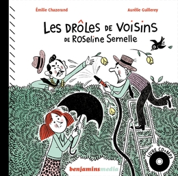 Image du média "LES DRÔLES DE VOISINS DE ROSELINE SEMELLE de Émilie CHAZERAND"