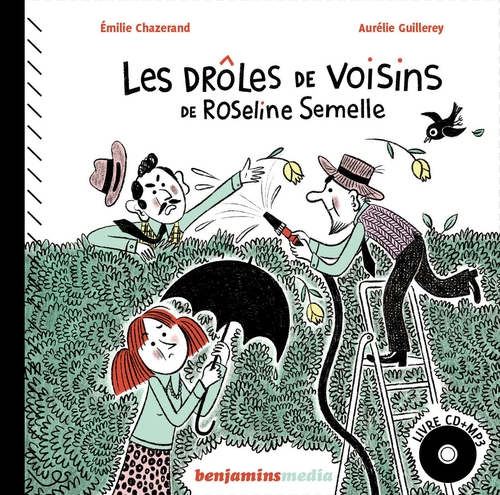 Couverture LES DRÔLES DE VOISINS DE ROSELINE SEMELLE de Émilie CHAZERAND