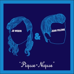 Image du média "PIQUE-NIQUE de Jo WEDIN & JEAN FELZINE"