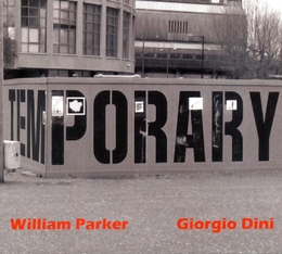 Image du média "TEMPORARY de William PARKER & GIORGIO DINI"