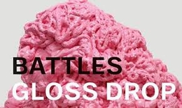 Image du média "GLOSS DROP de BATTLES"