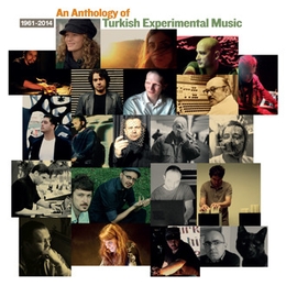 Image du média "AN ANTHOLOGY OF TURKISH EXPERIMENTAL MUSIC"