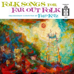 Image du média "FOLK SONGS FOR FAR OUT FOLK de Fred KATZ"