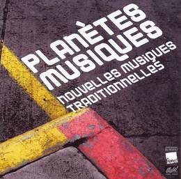 Image du média "PLANÈTES MUSIQUE. NOUVELLES MUSIQUES TRADITIONNELLES (2009)"