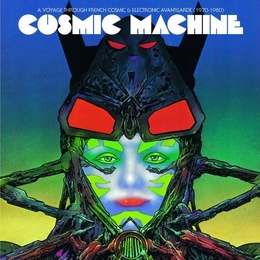 Image du média "COSMIC MACHINE: A VOYAGE ACROSS FRENCH COSMIC & ELECTRONIC A"