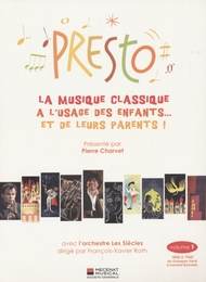 Image du média "PRESTO, LA MUSIQUE CLASSIQUE À L'USAGE DES ENFANTS ET DE LEURS PARENTS de Olivier SIMONNET"