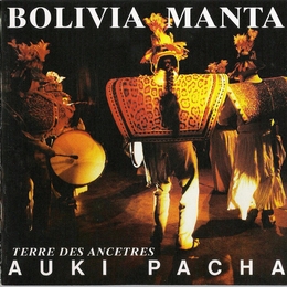 Image du média "AUKI PACHA - TERRE DES ANCÊTRES de BOLIVIA MANTA"