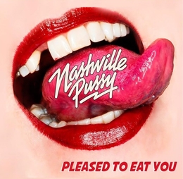 Image du média "PLEASED TO EAT YOU de NASHVILLE PUSSY"