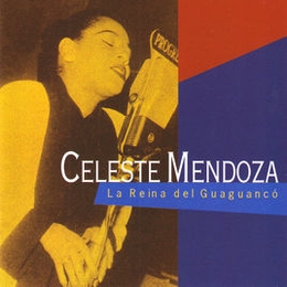 Image du média "LA REINA DEL GUAGUANCÓ de Celeste MENDOZA"