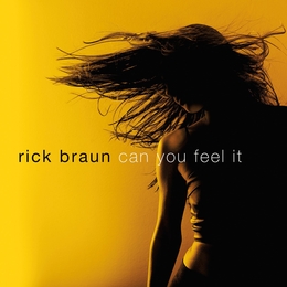 Image du média "CAN YOU FEEL IT de Rick BRAUN"