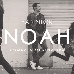 Image du média "COMBATS ORDINAIRES de Yannick NOAH"