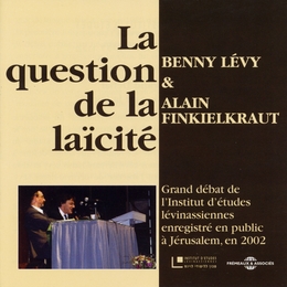 Image du média "LA QUESTION DE LA LAÏCITÉ de Benny LEVY & ALAIN FINKIELKRAUT"