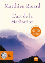 Image du média "L'ART DE LA MÉDITATION (CD-MP3) de Matthieu RICARD"