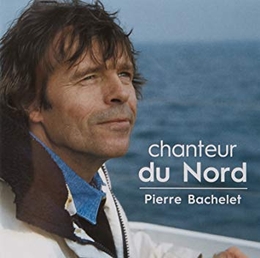 Image du média "CHANTEUR DU NORD de Pierre BACHELET"