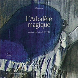 Image du média "L'ARBALÈTE MAGIQUE de Tôn THÂT TIÊT"