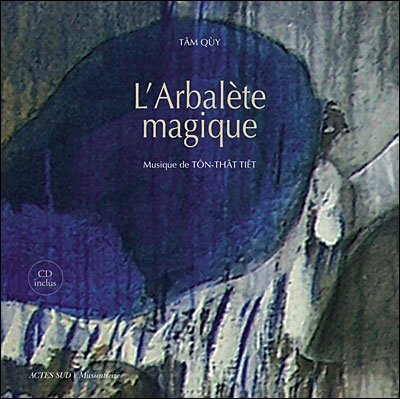 Couverture L'ARBALÈTE MAGIQUE de Tôn THÂT TIÊT