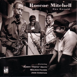 Image du média "HEY DONALD de Roscoe MITCHELL"