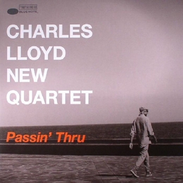 Image du média "PASSIN' THRU de Charles LLOYD NEW QUARTET"