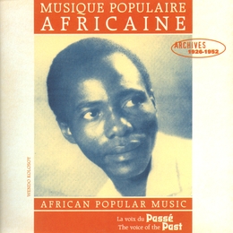 Image du média "MUSIQUE POPULAIRE AFRICAINE, ARCHIVES 1926-1952"