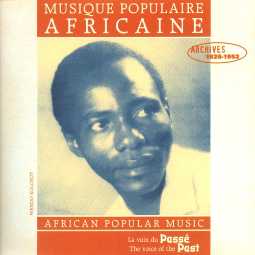 Couverture MUSIQUE POPULAIRE AFRICAINE, ARCHIVES 1926-1952