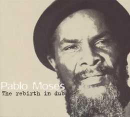 Image du média "REBIRTH IN DUB (THE) de Pablo MOSES"