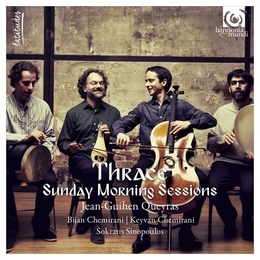 Image du média "THRACE - SUNDAY MORNING SESSIONS de Jean-Guihen QUEYRAS, B.& K. CHEMIRANI, S. SINOPOULOS"