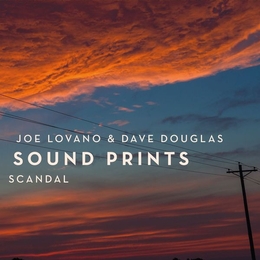 Image du média "SCANDAL de Joe LOVANO & DAVE DOUGLAS - SOUND PRINTS"