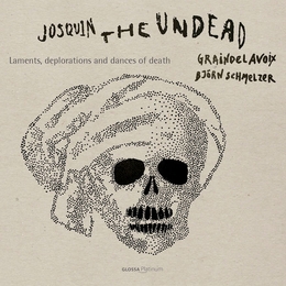 Image du média "JOSQUIN THE UNDEAD - LAMENTS, DEPLORATIONS & DANCES OF DEATH de JOSQUIN DES PRES"