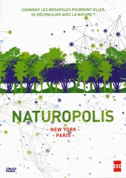 Image du média "NATUROPOLIS : NEW YORK / PARIS de Bernard GUERRINI"