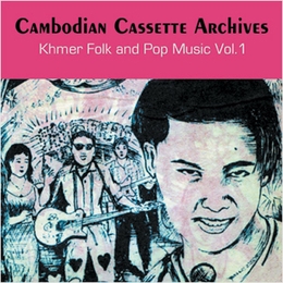 Image du média "CAMBODIAN CASSETTE ARCHIVES: KHMER FOLK AND POP MUSIC VOL.1"