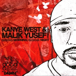 Image du média "PRESENT G.O.O.D. MORNING, G.O.O.D. NIGHT: DAWN (DISC ONE) de Kanye WEST & MALIK YUSEF"