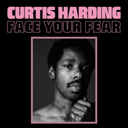 Image du média "FACE YOUR FEAR de Curtis HARDING"