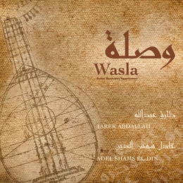 Image du média "WASLA. SUITES MUSICALES EGYPTIENNES de Tarek ABDALLAH & ADEL SHAMS EL-DIN"