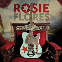 Image du média "WORKING GIRL'S GUITAR de Rosie FLORES"