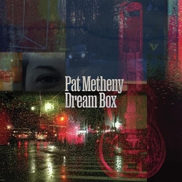 Image du média "DREAM BOX de Pat METHENY"