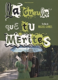 Image du média "LA GUEULE QUE TU MÉRITES de Miguel GOMES"