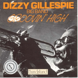 Image du média "GROOVIN' HIGH de Dizzy GILLESPIE"