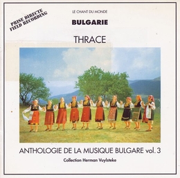 Image du média "ANTHOLOGIE DE LA MUSIQUE BULGARE VOL. 3: THRACE"