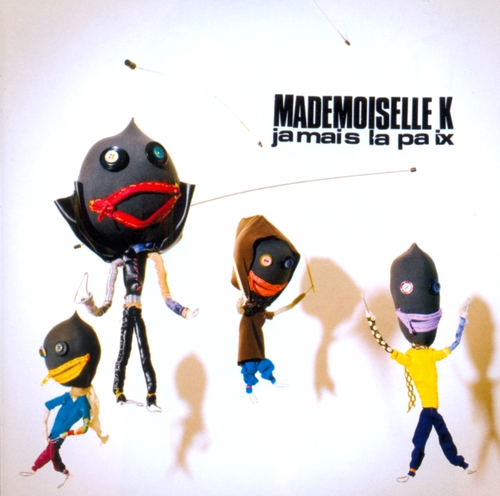 Couverture JAMAIS LA PAIX de MADEMOISELLE K