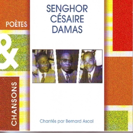 Image du média "POÈTES & CHANSONS : SENGHOR - CÉSAIRE - DAMAS de Bernard ASCAL"