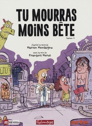 Image du média "TU MOURRAS MOINS BÊTE - SAISON 1 de Amandine FREDON"