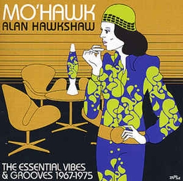 Image du média "MO'HAWK (ESSENTIAL VIBES & GROOVES 1967-1975) de Alan HAWKSHAW"