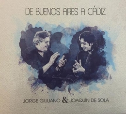 Image du média "DE BUENOS AIRES A CÁDIZ de Jorge GIULIANO & JOAQUIM DE SOLA"