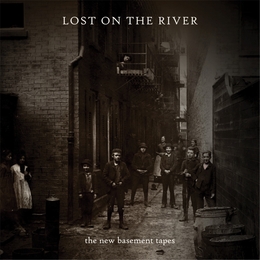 Image du média "LOST ON THE RIVER: THE NEW BASEMENT TAPES de THE NEW BASEMENT TAPES"