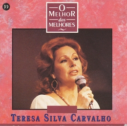 Image du média "O MELHOR DOS MELHORES 35: TERESA SILVA CARVALHO de Teresa SILVA CARVALHO"