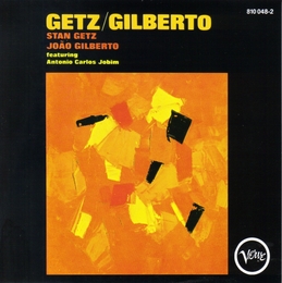 Image du média "GETZ/GILBERTO (FEATURING ANTONIO CARLOS JOBIM) de Stan GETZ & João GILBERTO"