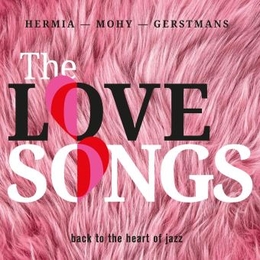 Image du média "LOVE SONGS de Manuel HERMIA/PASCAL MOHY/SAM GERSTMANS"