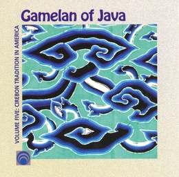 Image du média "GAMELAN OF JAVA VOL.5: CIREBON TRADITION IN AMERICA"