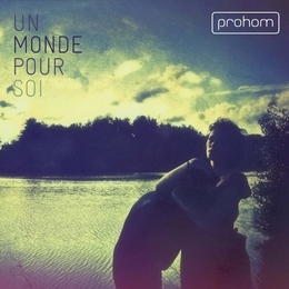 Image du média "UN MONDE POUR SOI de PROHOM"